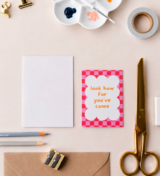 Look how far you've come card